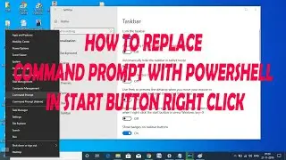How to Replace Command Prompt with PowerShell in Windows 10.  