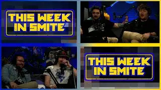 THIS WEEK IN SMITE - EPISODE 6 ("THERES NO WAY WE CAN PUT THIS ON BROADCAST" EDITION)