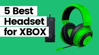 5 Best HEADSETS FOR XBOX SERIES X 2021