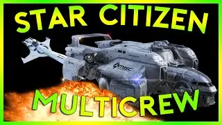 Star Citizen Alpha 2.4 | MULTI CREW STARFARER | Part 138 (Star Citizen 2016 PC Gameplay)