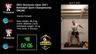 Charlie Fornelli @ OKCI Vancouver Kettlebell Sport Competition 2021 ONLINE | Snatch 24kg 113 reps 5'