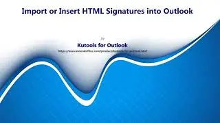 How to import or insert HTML signatures in Outlook