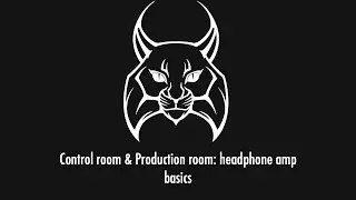 Control Room:Production Room   headphone amp basics