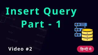 INSERT INTO MYSQL In Hindi | Learn New Aspects of SQL Databases!