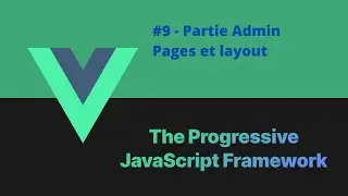 VUEJS 3 Jwt 9/39 - Les pages et le layout Admin