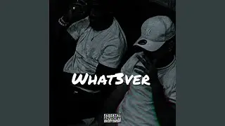 WHAT3VER (feat. BabyCas)