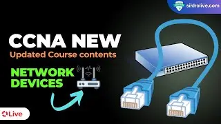 CCNA: New Batch | Learn Network Devices | www.sikholive.com