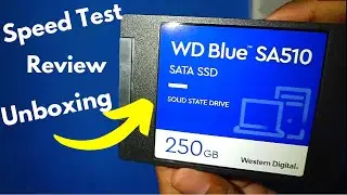 WD Blue SA510 SATA SSD | WD Blue SA510 SATA SSD Unboxing & Review | WD SA510 SSD Speed Test