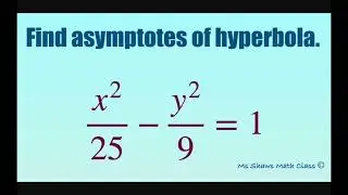 Find asymptotes of hyperbola x^2/25 - y^2/9 = 1.