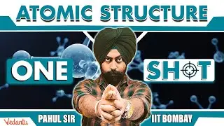 JEE 2024 | Atomic Structure | One Shot | Class 11 | Chemistry | Pahul Sir