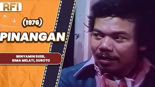 PINANGAN (1976) FULL MOVIE HD - BENYAMIN SUEB, RIMA MELATI, SUROTO