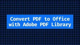 Converting PDFs To Office Files with Adobe PDF Library - Datalogics