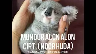Mundur Alon Alon 🎼 ( cipt noor huda )