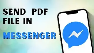 How to Send PDF File in Facebook Messenger?