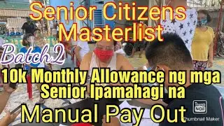 Batch2: Masterlist Senior citizens Monthly Allowance Manual Pay Out/District 4.
