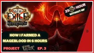 25 DIV/HOUR - HOW I FARMED A MAGEBLOOD IN 6 HOURS NO MF - PoE 3.23 - Project Mageblood Ep. 3