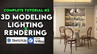 INTERIOR MODELING 02 | TEXTURE, LIGHTING AND RENDERING | SKETCHUP AND V-RAY