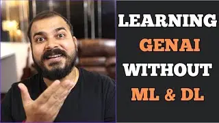 Can We Learn Generative AI Without Knowing Machine Learning And Deep Learning?