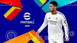 eFootball 25 Ppsspp | Chelito Patch | English Version | Updated Faces, Hair, Grass & New Texture