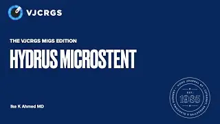 Hydrus Microstent  Ike Ahmed, MD