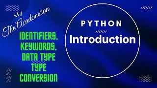 [PY 1] Introduction to Python, Identifiers, keywords, data type, type conversion, number system