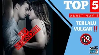 TOP 5 FILM DEWASA GAGAL TAYANG DIBIOSKOP