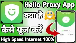 Hello Proxy || Hello Proxy App kaise Use kare || How to Use Hello Proxy App || Hello Proxy App