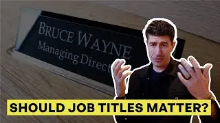 The Problem with Job Titles and Why They Shouldn't Matter.