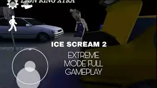 Ice scream 2 EXTREME FULL GAMEPLAY | ICE SCREAM 2 | KEPELERIANS