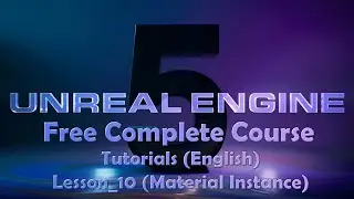 Lesson 10 | Unreal Engine 5 | Free Tutorial | Material Instance | English
