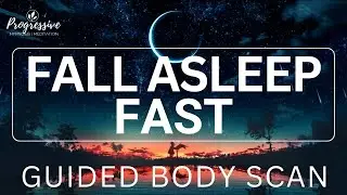 Sleep Meditation - Guided Body Scan for Sleep & Deepest Relaxation | Fall Asleep Fast & Stay Asleep