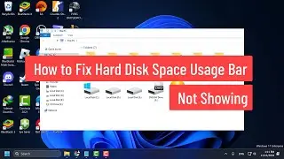 How to Fix Hard Disk Space Usage Bar Not Showing in Windows 10/11