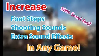 Increase Footstep Gaming Sound Boost 100% Works No Ads | Soundbooster Cracked 2019