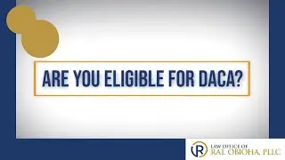 Deferred Action for Childhood Arrivals (DACA)