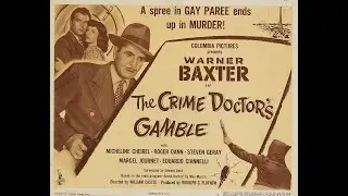 The Crime Doctor's Gamble 1947 / William Castle