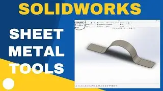 SOLIDWORKS Sheet Metal Tools  - Basics Simply Explained