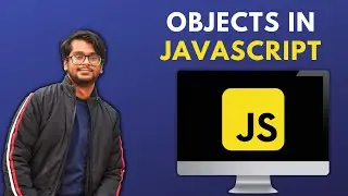 Objects in JavaScript - Learn What are JavaScript Objects