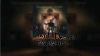 Scissor Sisters : I Can't Decide - Я не могу решить (перевод)