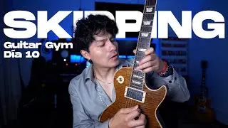 Guitar Gym Día 10 - SKIPPING (John Petrucci)