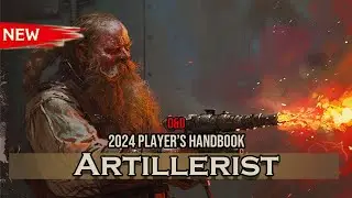 New Artillerist | 2024 Player's Handbook | D&D