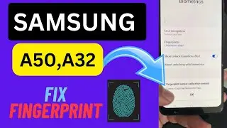 How to Fix Fingerprint Sensor Calibration Needed Samsung A50 A32 Phone