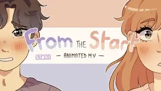 From the Start 💌 Animated MV ( Original Characters )