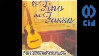 Mulher de trinta - O fino da fossa vol. 1 GRAVADORA CID