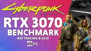 Cyberpunk 2077 RTX 3070 Benchmark | RT & DLSS | 1080p, 1440p, 4K