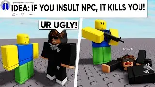 I Scripted Your Funny Roblox Ideas.. (Part 21)