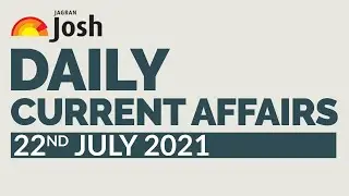 Current Affairs Today | 22nd July Current Affairs | Current Affairs In Hindi