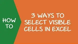 3 ways to select visible cells in Excel