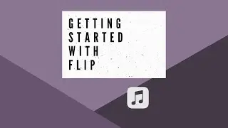 Getting Started with Flip