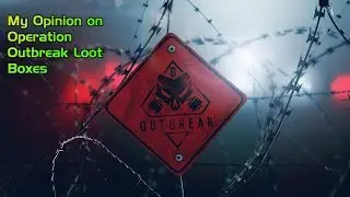 Paid Rainbow Six Loot Crates Operation Outbreak | My Opinion