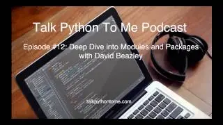 Episode #12: Deep Dive into Modules and Packages in Python